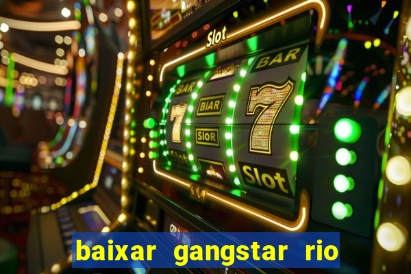 baixar gangstar rio cidade dos santos java